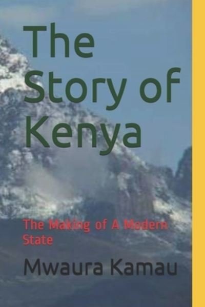 Cover for Mwaura Kamau · The Story of Kenya (Paperback Bog) (2020)