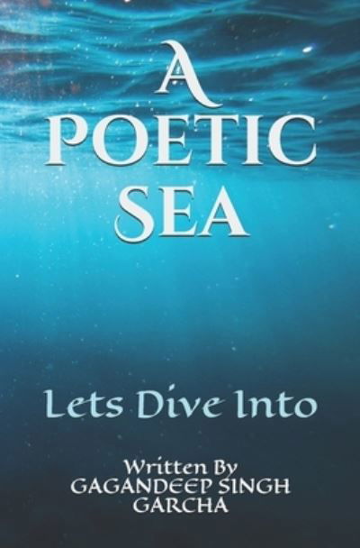 Cover for Gagandeep Singh Garcha · A poetic sea (Paperback Book) (2020)