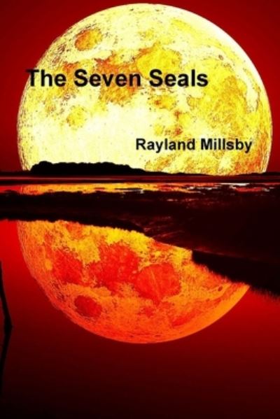 Cover for Rayland Millsby · The Seven Seals (Paperback Book) (2020)