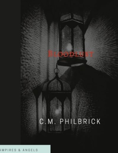 Cover for Cheri Philbrick · Bloodlust (Paperback Book) (2021)