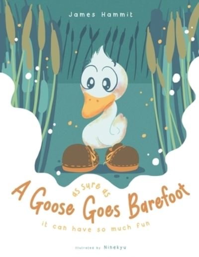 James Hammit · As Sure as a Goose Goes Barefoot (Pocketbok) (2019)