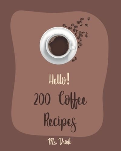 Cover for MS Drink · Hello! 200 Coffee Recipes (Paperback Book) (2019)