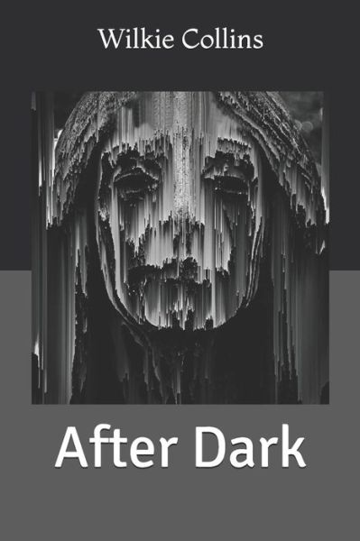 Cover for Wilkie Collins · After Dark (Book) (2019)