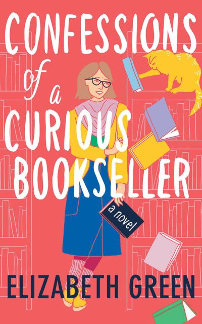 Confessions of a Curious Bookseller A Novel - Elizabeth Green - Muzyka - Brilliance Audio - 9781713543695 - 2021