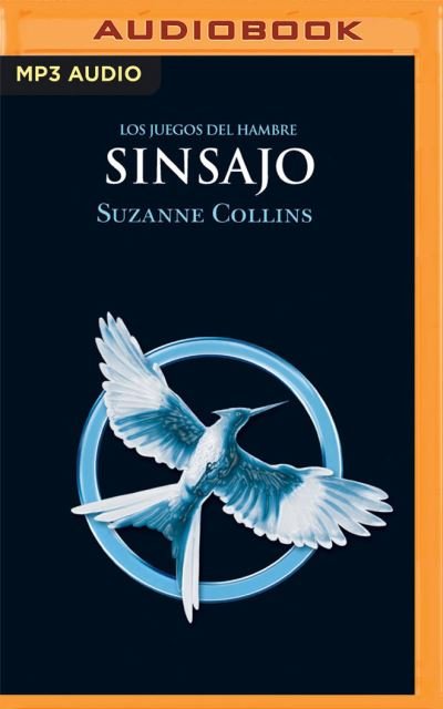 Sinsajo - Suzanne Collins - Musiikki - Audible Studios on Brilliance - 9781713572695 - tiistai 10. marraskuuta 2020
