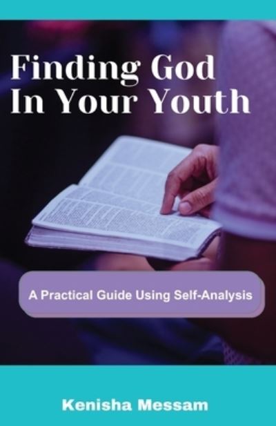 Cover for Kenisha Messam · Finding God in Your Youth (Paperback Book) (2018)