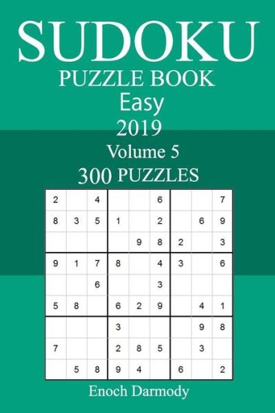 Cover for Enoch Darmody · 300 Easy Sudoku Puzzle Book 2019 (Paperback Bog) (2018)