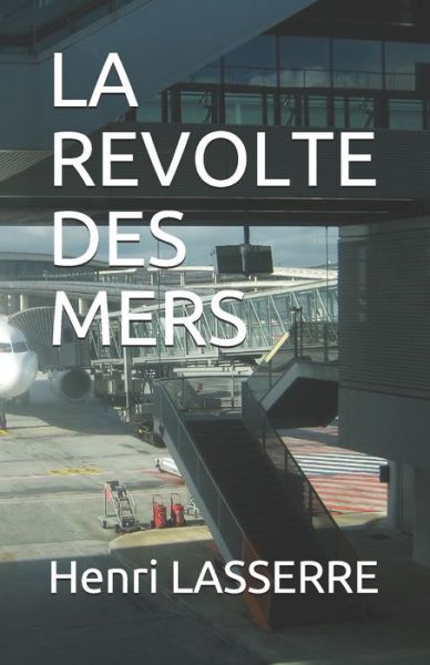 Cover for Henri Lasserre · La Revolte Des Mers (Paperback Book) (2018)