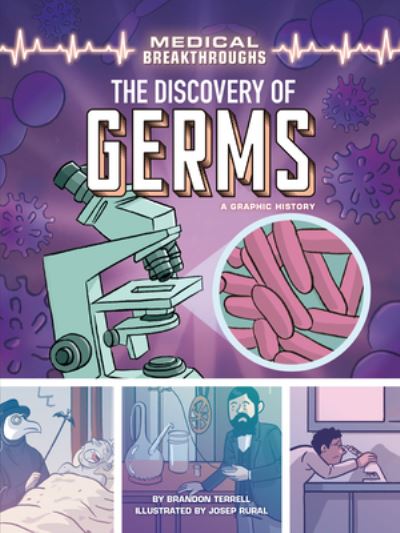 Discovery of Germs - Brandon Terrell - Livros - Lerner Publishing Group - 9781728448695 - 2022