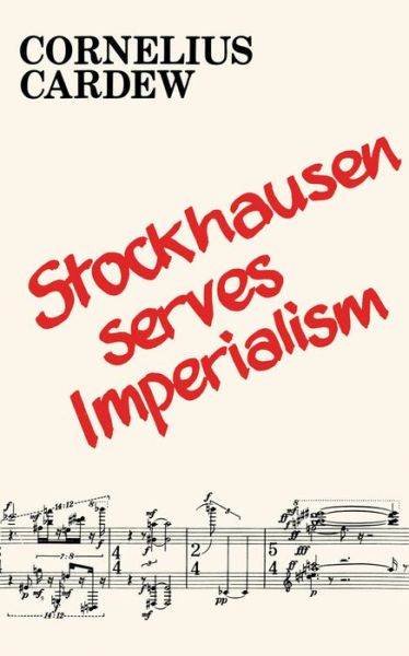 Cover for Cornelius Cardew · Stockhausen Serves Imperialism and Other Articles (Paperback Book) (2020)