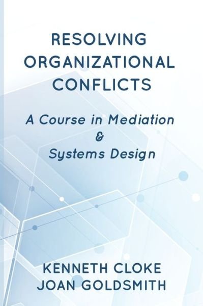 Cover for Kenneth Cloke · Resolving Organizational Conflicts (Paperback Bog) (2021)