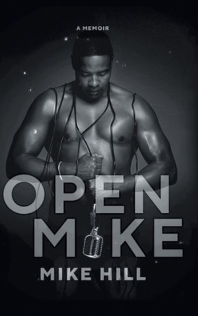 Cover for Mike Hill · Open Mike (Hardcover Book) (2020)