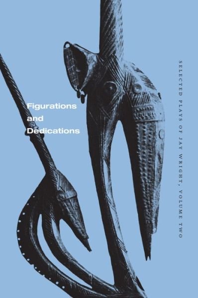 Cover for Jay Wright · Figurations and Dedications (Bok) (2022)