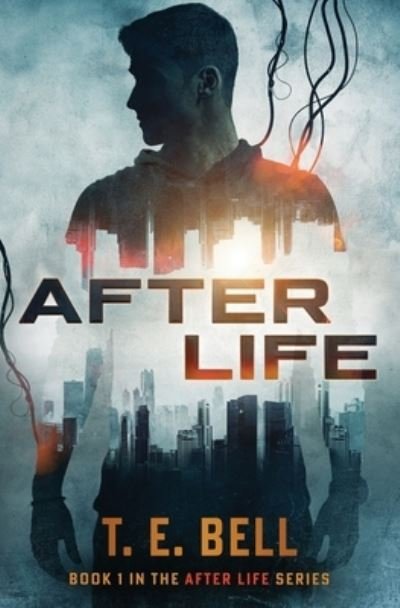 Cover for T E Bell · After Life (Pocketbok) (2021)