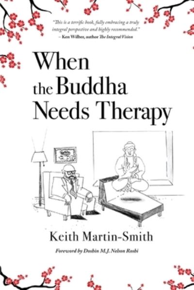 Cover for Keith Martin-Smith · When the Buddha Needs Therapy (Paperback Book) (2022)