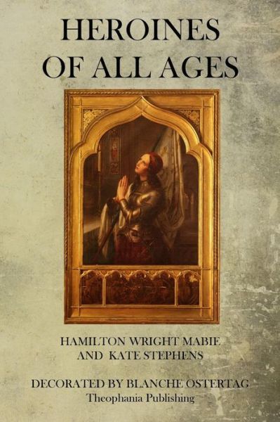 Cover for Hamilton Wright Mabie · Heroines of All Ages: Kate Stephens (Paperback Book) (2011)