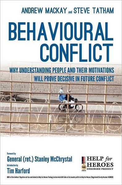 Cover for Steve Tatham · Behavioural Conflict: Why Understanding People and Their Motives Will Prove Decisive in Future Conflict (Hardcover Book) (2011)