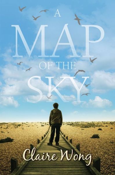 Cover for Claire Wong · A Map of the Sky (Paperback Book) [New edition] (2019)