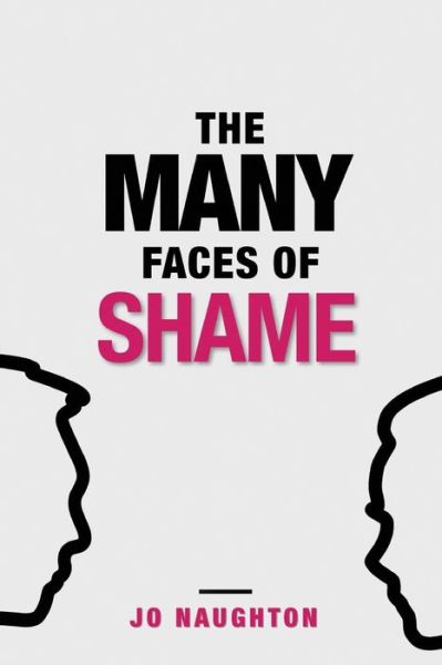 Cover for Jo Naughton · The Many Faces of Shame (Paperback Book) (2019)