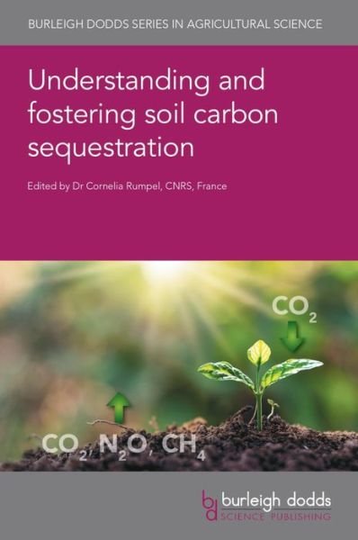 Cover for Understanding and Fostering Soil Carbon Sequestration - Burleigh Dodds Series in Agricultural Science (Innbunden bok) (2022)
