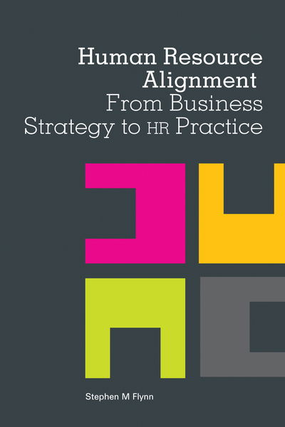 Cover for Stephen Flynn · Human Resource Alignment: From Business Strategy to HR Practice (Paperback Book) (2020)