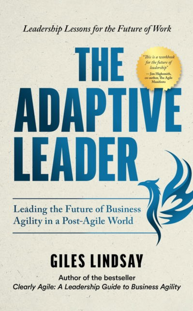 Cover for Giles Lindsay · The Adaptive Leader: Leading the Future of Business Agility in a Post-Agile World (Paperback Book) (2025)