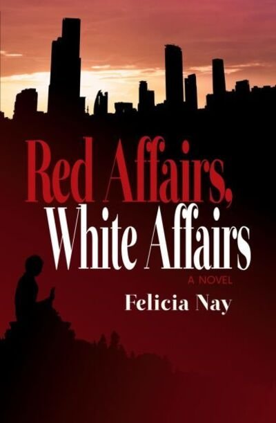 Cover for Felicia Nay · Red Affairs, White Affairs (Paperback Book) (2020)