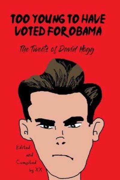 Cover for X X · Too Young to Have Voted for Obama (Paperback Bog) (2018)