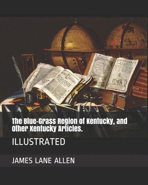 Cover for James Lane Allen · The Blue-Grass Region of Kentucky, and Other Kentucky Articles. (Paperback Book) (2019)