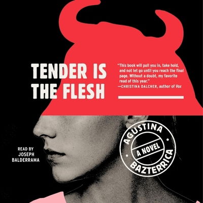 Cover for Agustina Bazterrica · Tender is the Flesh (CD) (2020)