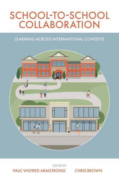 Cover for Paul Armstrong · School-to-School Collaboration: Learning Across International Contexts (Hardcover Book) (2022)