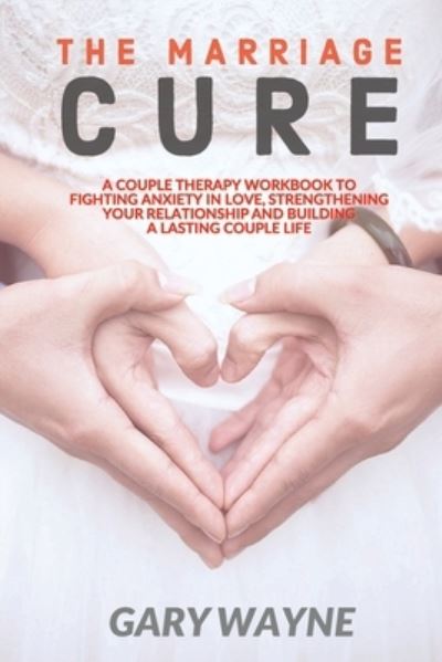 Cover for Gary Wayne · The Marriage Cure (Pocketbok) (2020)