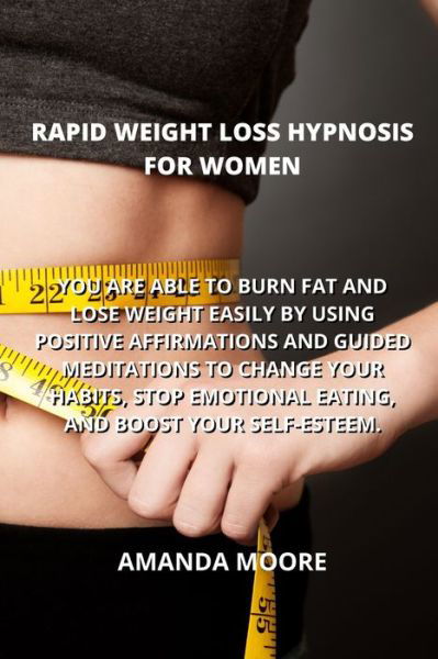 Cover for Amanda Moore · Rapid Weight Loss Hypnosis for Women (Paperback Book) (2022)