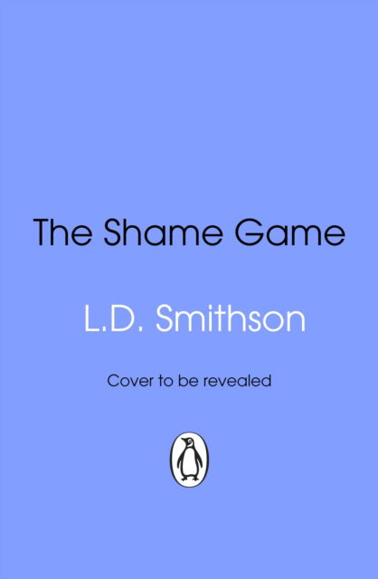 Cover for L. D. Smithson · The Shame Game (Paperback Book) (2025)