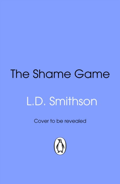 The Shame Game - L. D. Smithson - Books - Transworld Publishers Ltd - 9781804991695 - November 20, 2025