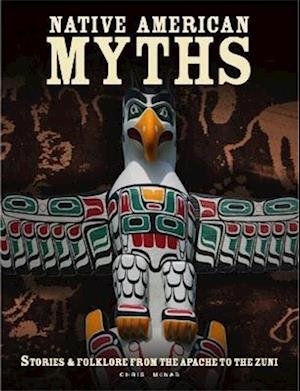 Cover for Chris McNab · Native American Myths: The Mythology of North America from Apache to Inuit (Paperback Bog) (2023)