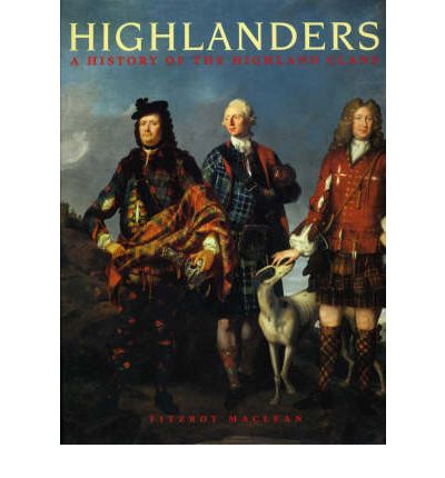 Cover for Fitzroy Maclean · Highlanders: A History of the Highland Clans (Paperback Book) (2007)