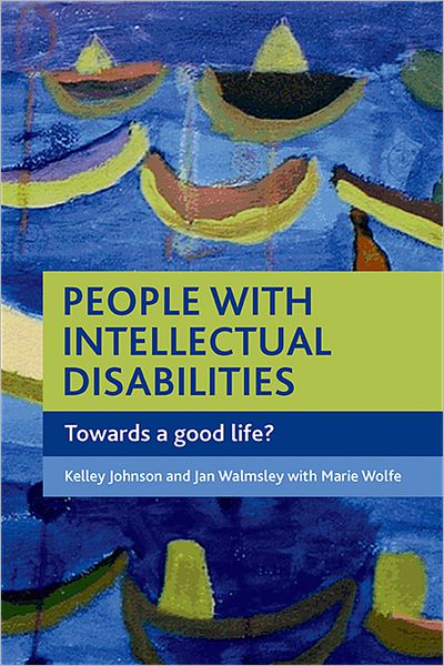 Cover for Kelley Johnson · People with intellectual disabilities: Towards a good life? (Hardcover Book) (2010)