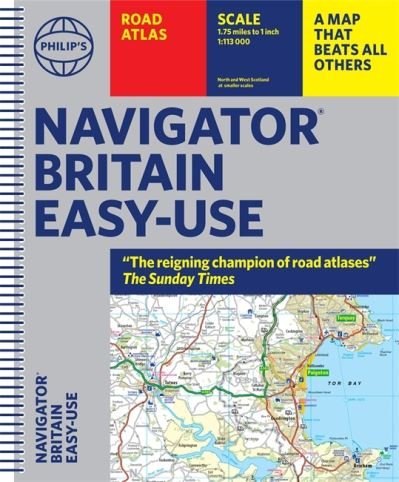 Philip's Navigator Britain Easy Use Format: (Spiral binding) - Philip's Road Atlases - Philip's Maps - Bøger - Octopus Publishing Group - 9781849075695 - 6. januar 2022