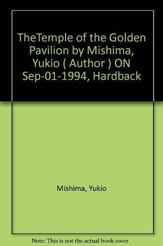 The Temple Of The Golden Pavilion - Everyman's Library CLASSICS - Yukio Mishima - Kirjat - Everyman - 9781857151695 - torstai 1. syyskuuta 1994