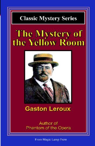 Cover for Gaston Leroux · The Mystery of the Yellow Room: a Magic Lamp Classic Mystery (Paperback Book) (1950)