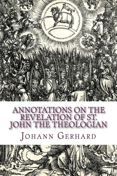 Cover for Johann Gerhard · Annotations on the Revelation of St. John the Theologian (Pocketbok) (2016)