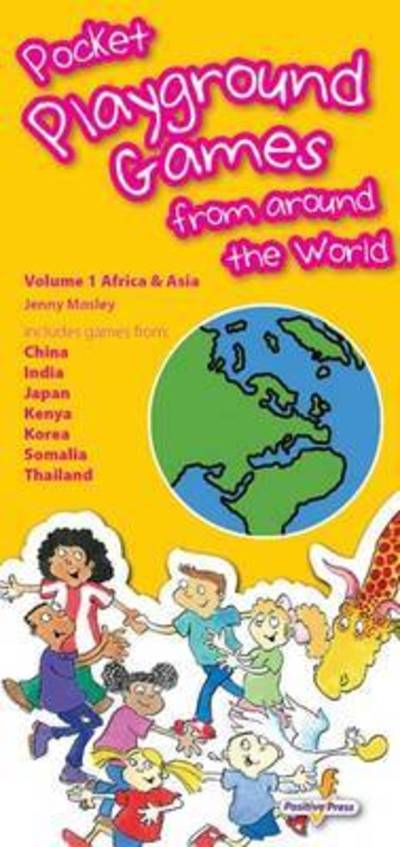 Pocket Playground Games from Around the World - Jenny Mosley's Pocket Books - Jenny Mosley - Books - Positive Press Ltd - 9781904866695 - January 13, 2016