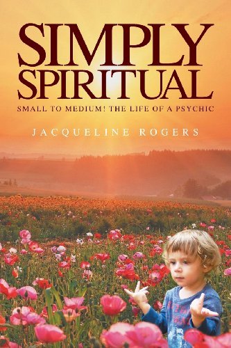 Simply Spiritual - Jacqui Rogers - Książki - Local Legend - 9781907203695 - 13 kwietnia 2013