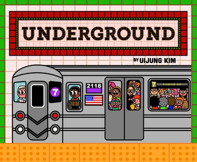 Cover for Uijung Kim · Underground: Subways Around the World (Gebundenes Buch) (2019)