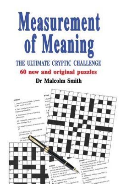 Measurement of Meaning - Dr Malcolm Smith - Boeken - The Cloister House Press - 9781909465695 - 22 januari 2018