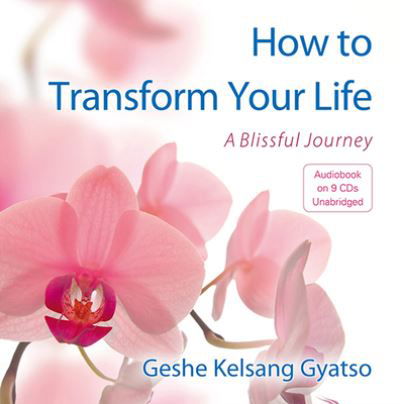 Cover for Geshe Kelsang Gyatso · How to Transform Your Life (CD) (2018)