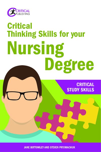Cover for Jane Bottomley · Critical Thinking Skills for your Nursing Degree - Critical Study Skills (Paperback Book) (2018)