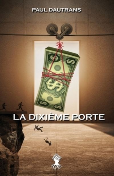 La Dixieme Porte - Paul Dautrans - Książki - Le Retour aux Sources - 9781913057695 - 20 marca 2020