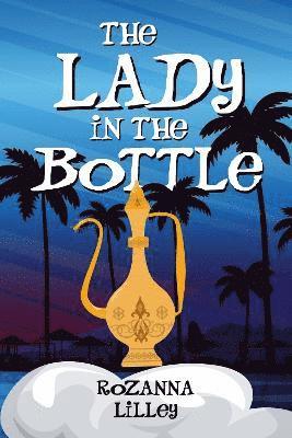 Cover for Rozanna Lilley · The Lady In The Bottle (Paperback Book) (2023)